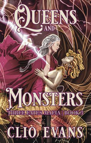 Queens and Monsters: A Sapphic Monster Mafia Romance by Clio Evans