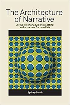 The Architecture of Narrative by Sydney Smith