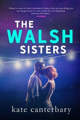 The Walsh Sisters by Kate Canterbary