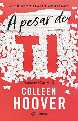 A Pesar de Ti / Regretting You (Spanish Edition) by Colleen Hoover