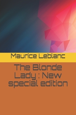 The Blonde Lady: New special edition by Maurice Leblanc