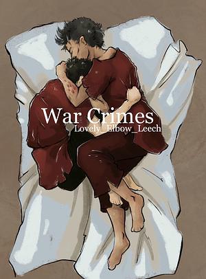 War Crimes by Lovely_Elbow_Leech