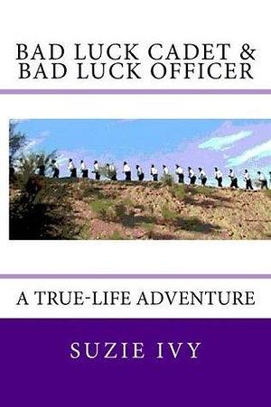 Bad Luck Cadet & Bad Luck Officer by Suzie Ivy, Suzie Ivy