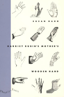 Harriet Rubin's Mother's Wooden Hand by Susan Hahn