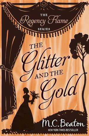 The Glitter and the Gold by M.C. Beaton