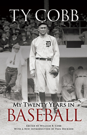 My Twenty Years in Baseball by William R. Cobb, Ty Cobb, Paul Dickson