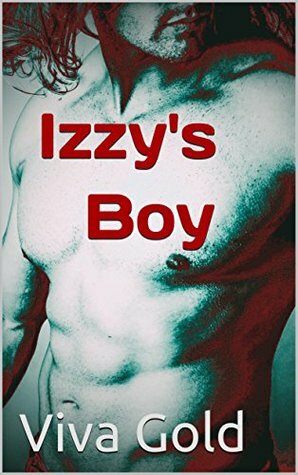 Izzy's Boy by Viva Gold