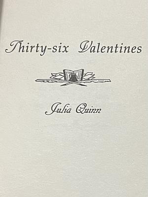 Thirty-six Valentines by Julia Quinn