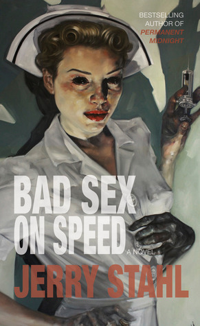 Bad Sex on Speed by Jerry Stahl