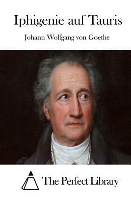 Iphigenie auf Tauris by Johann Wolfgang von Goethe