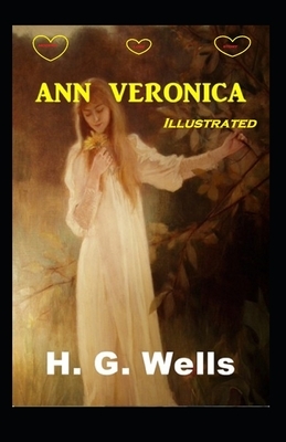 Ann Veronica Illustrated by H.G. Wells