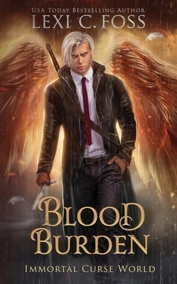 Blood Burden by Lexi C. Foss