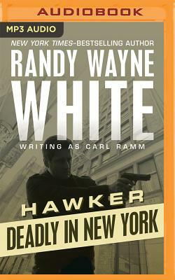 Deadly in New York by Randy Wayne White, Carl Ramm