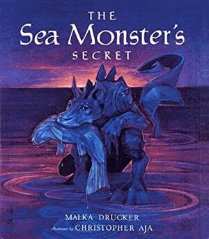 The Sea Monster's Secret by Malka Drucker