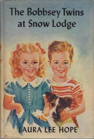 The Bobbsey Twins at Snow Lodge by Laura Lee Hope