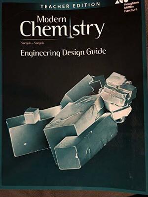 HMH Modern Chemistry: Engineering Guide Teacher Edition by Houghton Mifflin Harcourt