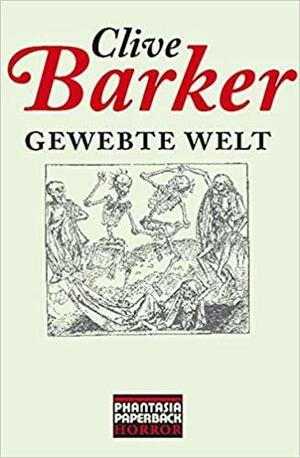 Gewebte Welt by Clive Barker