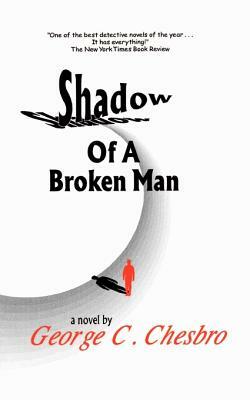 Shadow of a Broken Man by George C. Chesbro