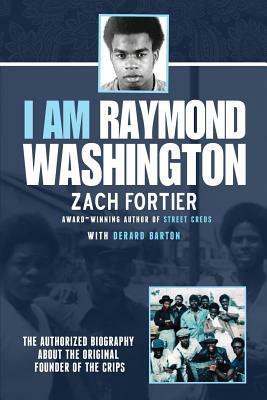 I am Raymond Washington by Zach Fortier, Blue Harvest Creative, Derard Barton