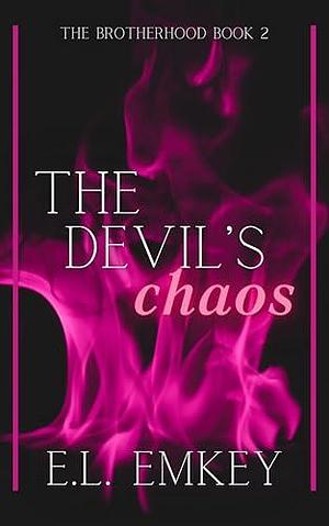 The Devil's Chaos: A Dark Legacy Romance by E.L. Emkey, E.L. Emkey