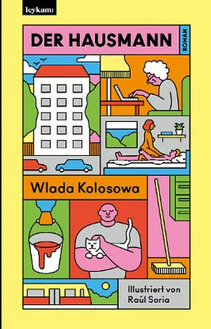 Der Hausmann: Roman mit Graphic Novel by Wlada Kolosowa