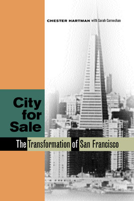 City for Sale: The Transformation of San Francisco by Chester Hartman