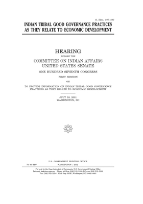 Indian tribal good governance practices as they relate to economic development by Committee On Indian Affairs (senate), United States Senate, United States Congress