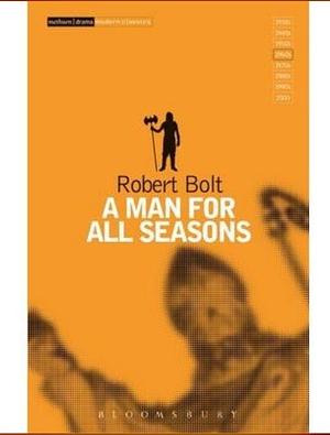 A Man For All Seasons by Robert Bolt