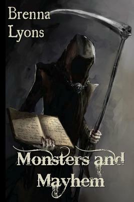 Monsters and Mayhem by Brenna Lyons