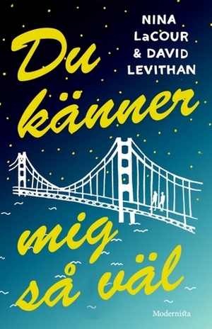 Du känner mig så väl by Helena Hansson, David Levithan, Nina LaCour