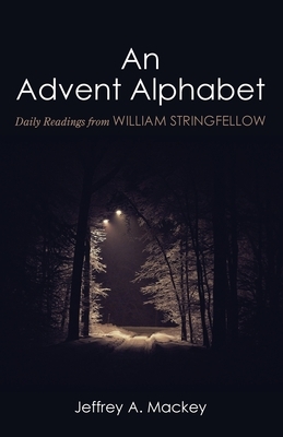 An Advent Alphabet by Jeffrey a. Mackey