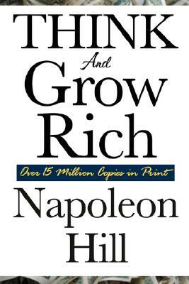 Think And Grow Rich! : Hill, Napoleon, Cornwell, Ross: : Books