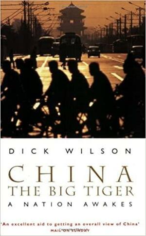 China, The Big Tiger by Dick Wilson