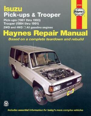 Isuzu Pickups & Trooper: 1981-1993 by John Haynes