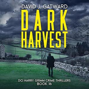Dark Harvest  by David J. Gatward