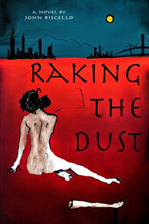 Raking the Dust by Cris Qualiana Basham, John Biscello