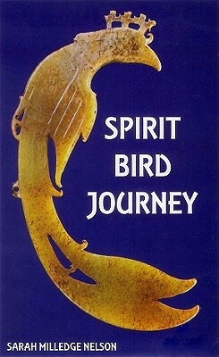 Spirit Bird Journey by Sarah Milledge Nelson