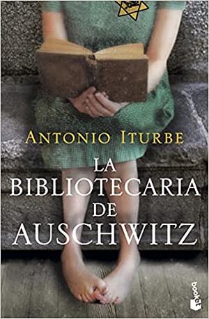 La bibliotecaria de Auschwitz by Antonio Iturbe