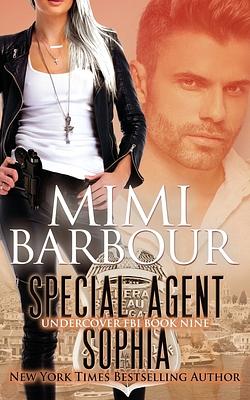 Special Agent Sophia by Mimi Barbour