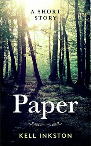 Paper - A Short Story by Kell Inkston