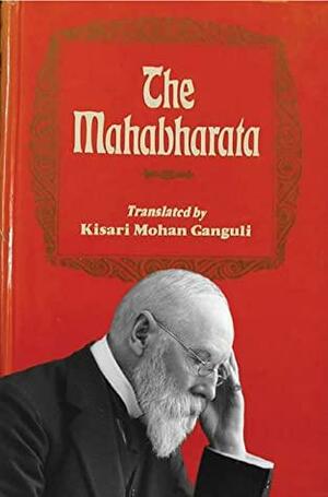 The Mahabharata of Krishna-Dwaipayana Vyasa by Kisari Mohan Ganguli
