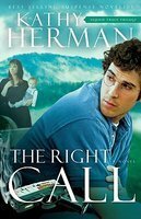 The Right Call by Kathy Herman