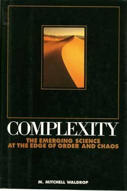 Complexity: The Emerging Science at the Edge of Order and Chaos by M. Mitchell Waldrop