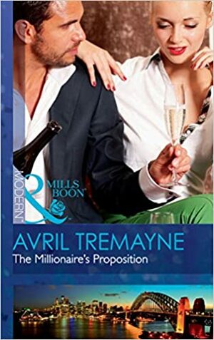 The Millionaire's Proposition by Avril Tremayne