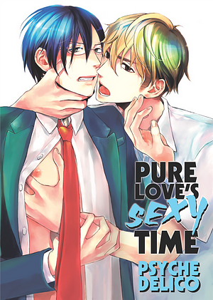 Pure Love's Sexy Time Vol 1 by Delico Psyche
