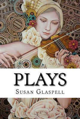 Plays by Susan Glaspell