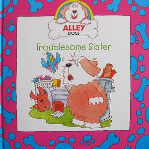 Troublesome Sister by Lesley Rees