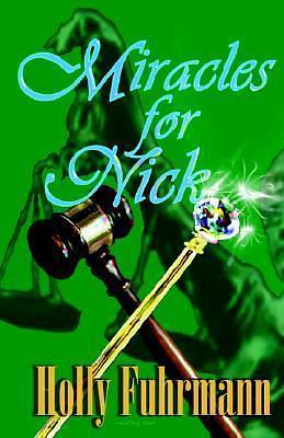 Miracles for Nick: Dear Fairy Godmother . . . Book 3 by Holly Jacobs, Holly Jacobs