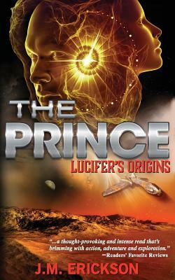 The Prince: Lucifer's Origins by J. M. Erickson