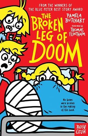 The Broken Leg of Doom! by Pamela Butchart